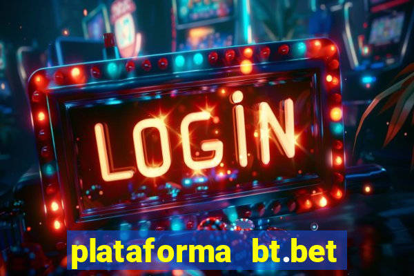 plataforma bt.bet é confiável